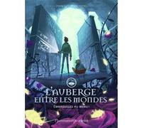L'Auberge entre les mondes: Embrouilles au menu ! (2)