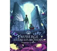 L'auberge Entre Les Mondes - Tome 2 - Embrouilles Au Menu !