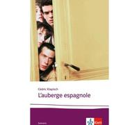 Cédric Klapisch L’auberge espagnole: Schulausgabe für das Niveau B2. Fra (Poche)