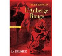 L'Auberge rouge. Le dossier Thierry Boudignon (Auteur)