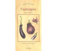 L'Aubergine Chronique du potager - Claudine Rabâa - Actes sud - broché - Guide