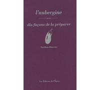 L'aubergine, dix façons de la préparer