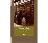 L'aubrac À Paris - Une Enquête D'ethnologie Urbaine