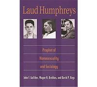 Laud Humphreys David Patrick Keys, John F. Galliher, Wayne H. Brekhus (Auteur)