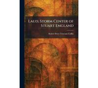 Laud, Storm Center of Stuart England