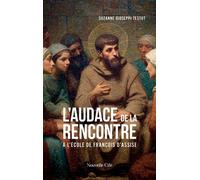 L'audace de la rencontre A l'école de François d'Assise - Suzanne Giuseppi-Testut - Nouvelle Cite - broché - Essai