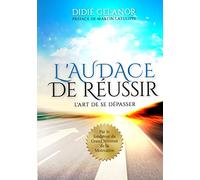 L'audace de réussir – L'art de se dépasser – Books on Demand