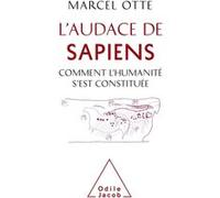 L'Audace de Sapiens Marcel Otte (Auteur)