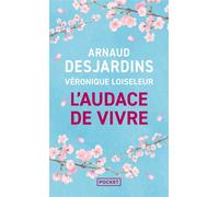 L'audace de vivre - Arnaud Desjardins - Pocket - Poche - Essai