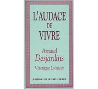 L'audace de vivre - Véronique Loiseleur - Table ronde - broché - Livre