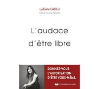 L'audace d'être libre