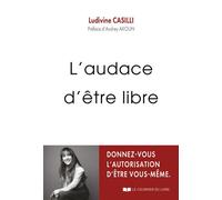 L'audace d'être libre