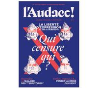 L'Audace N°2 Qui censure qui ? - Natacha Polony - L'audace - broché - Revue