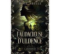 L'audacieuse d'Uldence, les fiancés T1 Rose AbelleRose Abelle (Auteur)