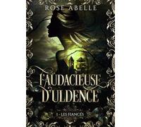L'audacieuse d'Uldence, Tome 1 : les fiancés: Une romantasy harem inversé