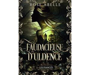 L'audacieuse d'Uldence, Tome 1 : les fiancés: Une romantasy harem inversé