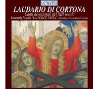 Laudario Di Cortona : Canti Devozionali Del XIII Secolo