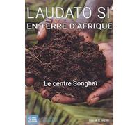Laudato si' en Terre d'Afrique-Le Centre Songhaï