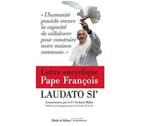 Laudato si’ : Encyclique sur l’écologie - La sauvegarde de la maison commune