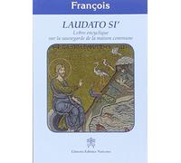 Laudato si'. Lettre encyclique sur la sauvegarde de la maison commune