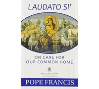 Laudato Si: On Care for Our Common Home