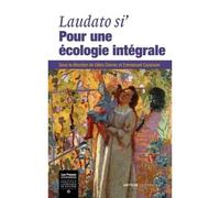 Laudato si' : pour une écologie intégrale Lecture de l'encyclique Laudato si - Gilles Danroc - Lethielleux - broché - Essai