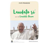 Laudato si’ Suivi de Laudate Deum - Pape François - Emmanuel Eds De L' - broché - Essai