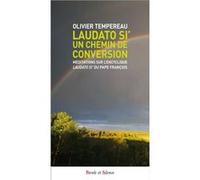 Laudato si' un chemin de conversion Olivier Tempéreau (Auteur)