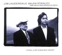 Lauderdale,Jim & Ralph Stanley - I Feel Like Singing Today [Import]