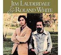 LAUDERDALE,JIM & ROLAND WHITE - Jim Lauderdale & Roland White
