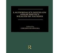 Lauderdale's Notes On Adam Smith's Wealth Of Nations