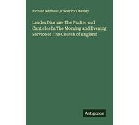 Laudes Diurnae: The Psalter and Canticles In The Morning and Evening Service of The Church of England