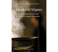 Laudes et Vêpres Un chemin d'intériorité au fil des quatre semaines - Jean-Bernard Simon-Vermot - Tequi - broché - Essai