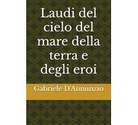 Laudi del cielo del mare della terra e degli eroi