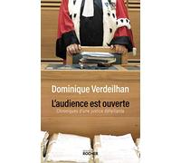 L'audience est ouverte: Chroniques d'une justice défaillante
