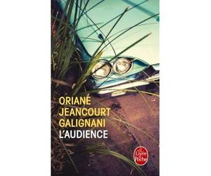 L'Audience - Oriane Jeancourt Galignani - Lgf - Poche - Roman