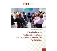 L'Audit dans la Performance d'une Entreprise et la Percee du Telephone Actualisation terminologique et restructuration conceptuelle - Léonard Kayumbi Kayumbi - Universitaires Europeennes - broché - Es