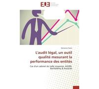 L'audit légal, un outil qualité mesurant la performance des entités - Favier-M - Universitaires Europeennes - broché - Essai