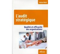 L'audit Stratégique - Qualité Et Efficacité Des Organisations