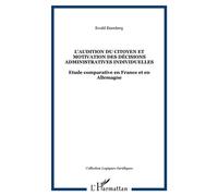 L'audition du citoyen et motivation des décisions administratives individuelles Etude comparative en France et en Allemagne - Ewald Eisenberg - L'harmattan - broché - Livre