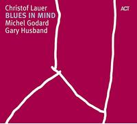 Lauer Christof/Blues in Mind
