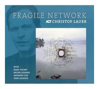 Christof Lauer Fragile Network (CD) Album