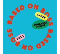 Lauer,Johannes Albert,Boris Dlugosch,Marc Romboy - Based on Boss / Survivor