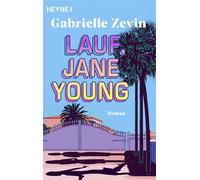 Lauf, Jane Young Roman - Von der Weltbestesellerautorin von «Morgen, morgen und wieder morgen» - Gabrielle Zevin - Heyne Verlag - ebook (ePub) - Livre