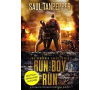 Lauf, Junge, lauf (Deutschsprachige Ausgabe von "Run, Boy, Run„): Ein Wildnis-Survival-Thriller