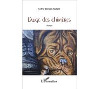 L'auge des chimères Roman - Cédric Desrues-Toutain - L'harmattan - broché - Roman