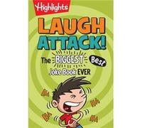Laugh Attack The BIGGEST Best Joke Book EVER by Created by Highlights Created by Highlights (Auteur)