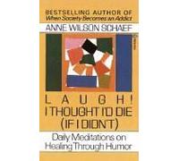 Laugh! I Thought I'd Die (If I Didn't)