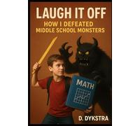 Laugh it off: How I defeated Middle School Monsters