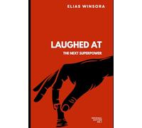 Laughed At: The Next Superpower